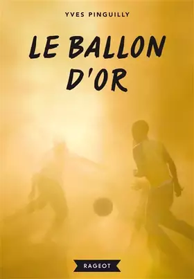 Couverture du produit · Le ballon d'or