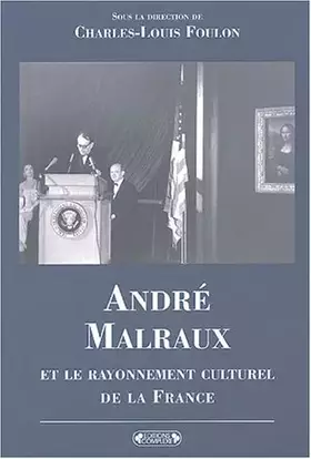 Couverture du produit · André Malraux et le rayonnement cuturel de la France
