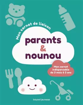 Couverture du produit · Mon carnet de liaison parents-nounou: Nouvelle édition