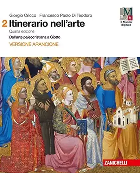 Couverture du produit · Itinerario nell'arte con itinerari nella città. Ediz. arancione. Per le Scuole superiori. Con e-book. Con espansione online. Da