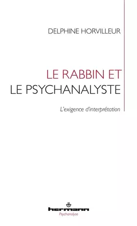 Couverture du produit · Le rabbin et le psychanalyste: L'exigence d'interprétation