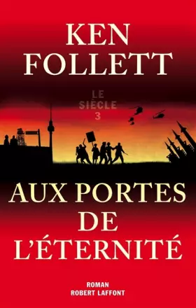 Couverture du produit · Le siècle, Tome 3 : Aux portes de l'éternité