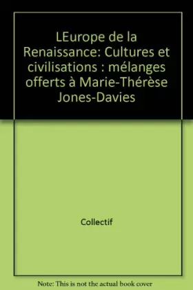 Couverture du produit · L'Europe de la Renaissance.: Cultures et civilisations, Mélanges offerts à Marie-Thérèse Jones-Davis