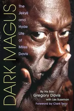 Couverture du produit · Dark Magus: The Jekyll and Hyde Life of Miles Davis