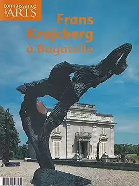 Couverture du produit · Frans Krajcberg à Bagatelle (Connaissance des arts)