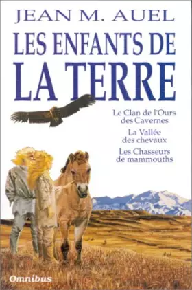 Couverture du produit · Les enfants de la terre : Le clan de l'ours des cavernes, La vallée des chevaux, Les chasseurs de mammouths