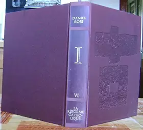 Couverture du produit · Histoire De L'eglise Du Christ Tome 6 La Reforme Catholique Daniel Rops La Meilleure Bibliotheque