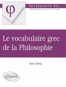 Couverture du produit · Le vocabulaire grec de la philosophie