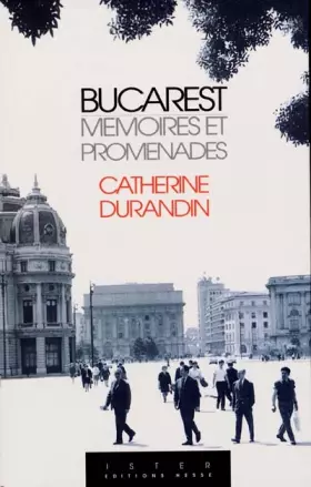 Couverture du produit · Bucarest, mémoires et promenades