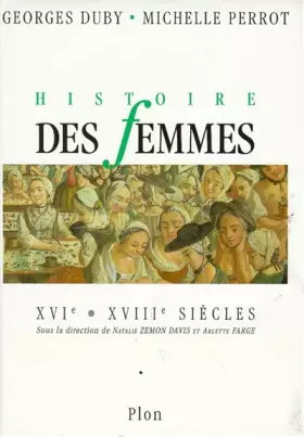 Couverture du produit · Histoire des femmes. Tome III. XVIe-XVIIIe siècles