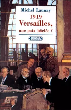 Couverture du produit · 1919 : Versailles, une paix bâclée, nouvelle édition