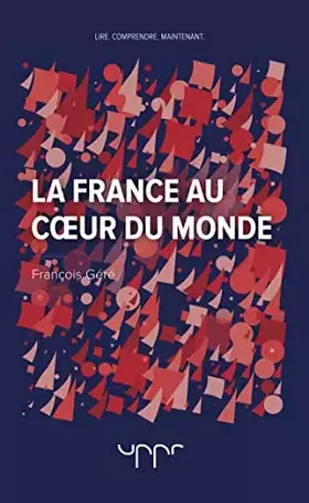 Couverture du produit · La France au coeur du monde