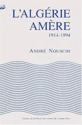 Couverture du produit · L'Algérie amère 1914-1994