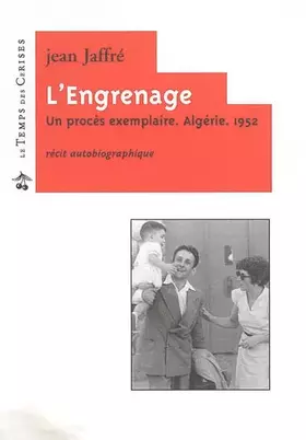 Couverture du produit · L'Engrenage: Un procès exemplaire. Algérie. 1952