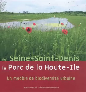Couverture du produit · En Seine-Saint-Denis, le Parc de Haute-Ile : Un modèle de biodiversité urbaine