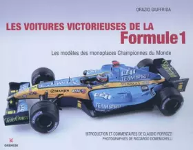 Couverture du produit · Les voitures victorieuses de la Formule 1. Les modèles des monoplaces championnes du monde.