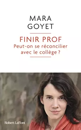 Couverture du produit · Finir prof - Peut-on se réconcilier avec le collège ?