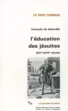 Couverture du produit · L'Education des jésuites XVIe-XVIIIe siècles