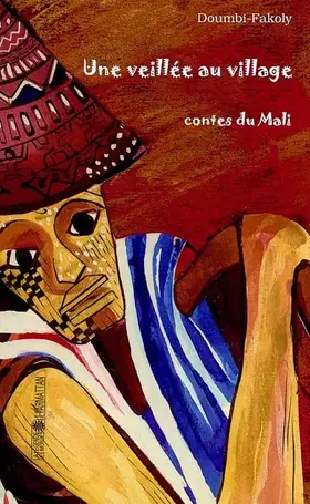 Couverture du produit · Une veillée au village: Contes du Mali
