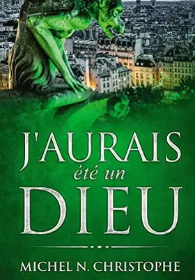 Couverture du produit · J'aurais été un Dieu
