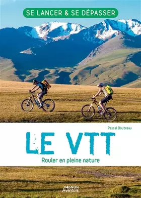 Couverture du produit · Le VTT - Rouler en pleine nature