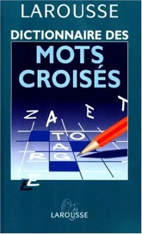 Couverture du produit · Dictionnaire des mots croisés : Classement direct, classement inverse