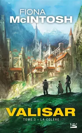 Couverture du produit · La Trilogie Valisar , Tome 3: La Colère