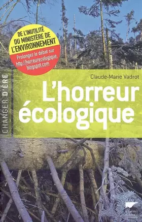 Couverture du produit · L'horreur écologique : De l'inutilité du ministère de l'Environnement