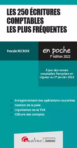 Couverture du produit · Les 250 écritures comptables les plus fréquentes: À jour des normes comptables françaises en vigueur au 1er janvier 2022