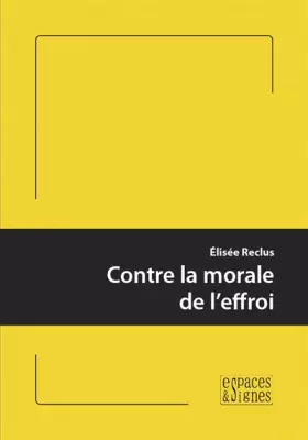 Couverture du produit · Contre la morale de l'effroi