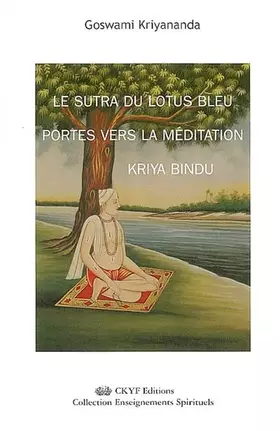 Couverture du produit · Le Sutra du Lotus Bleu Portes vers la Méditation Kriya Bindu