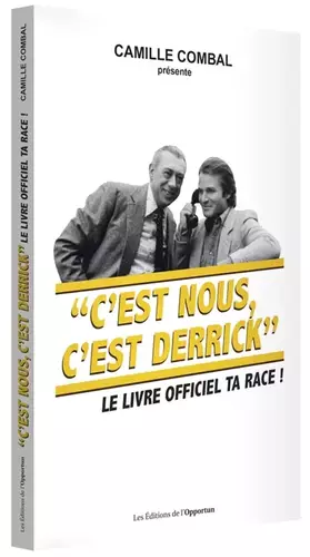 Couverture du produit · C'est nous, c'est Derrick : Le livre officiel ta race !