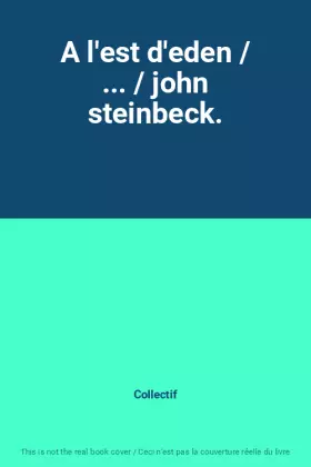 Couverture du produit · A l'est d'eden / ... / john steinbeck.