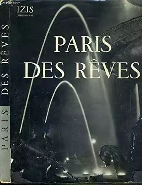 Couverture du produit · PARIS DES REVES - 75 photographies d'IZIS BIDERMANAS.