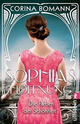 Couverture du produit · Die Farben der Schönheit – Sophias Hoffnung: Roman | Die Sophia-Saga Band 1
