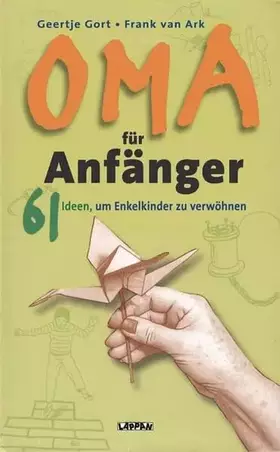 Couverture du produit · Oma für Anfänger: 61 Ideen, um Enkelkinder zu verwöhnen