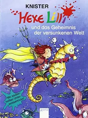 Couverture du produit · Hexe Lilli und das Geheimnis der versunkenen Welt: Mit zauberhaften Unterwassertricks