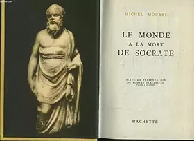 Couverture du produit · Le monde à la mort de Socrate