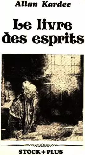 Couverture du produit · Le Livre des esprits : Les principes de la doctrine spirite sur l'immortalité de l'âme (Stock plus)