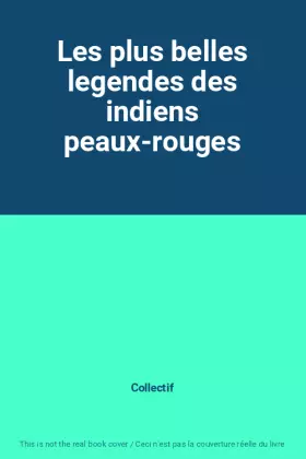Couverture du produit · Les plus belles legendes des indiens peaux-rouges