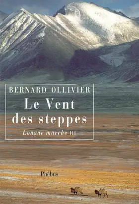 Couverture du produit · La Longue Marche, tome 3 : Le Vent des steppes