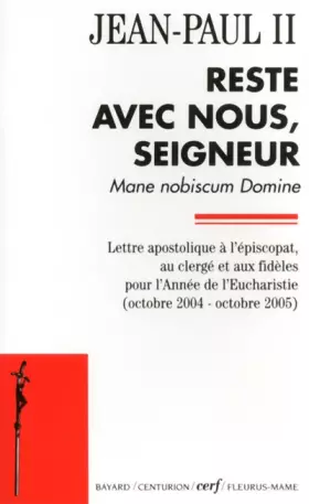 Couverture du produit · Reste avec nous, seigneur : Mane nobiscum Domine, Lettre apostolique à l'épiscopat, au clergé et aux fidèles pour l'Année de l'