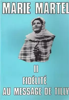 Couverture du produit · Marie Martel : Tome 2, Fidélité au message de Tilly