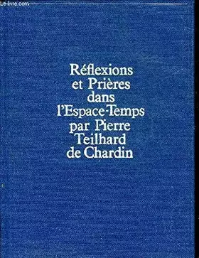 Couverture du produit · Reflexions et prieres dans l'espace-temp