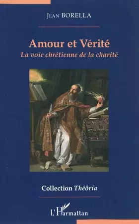 Couverture du produit · Amour et vérité: La voie chrétienne de la charité