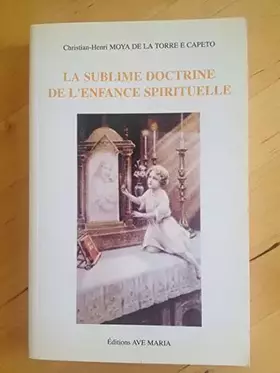 Couverture du produit · La sublime doctrine de l'enfance spirituelle (Le glorieux message de l'enfance spirituelle.)