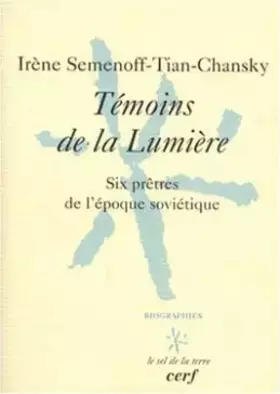 Couverture du produit · Témoins de la lumière - Six prêtres de l'époque soviétique