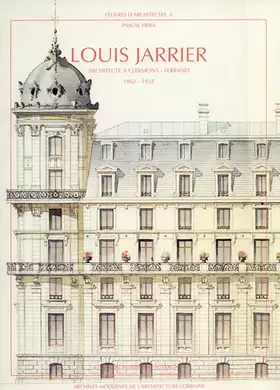 Couverture du produit · Louis Jarrier, Architecte 1862-1932