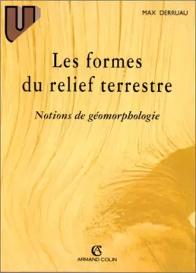 Couverture du produit · Les formes du relief terrestre : notions de géomorphologie