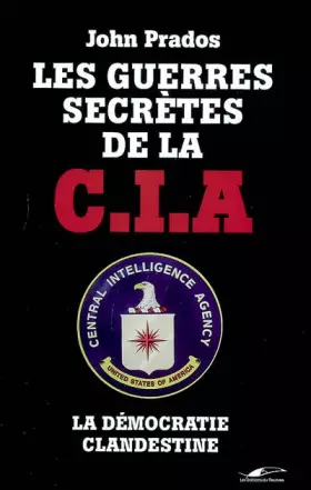 Couverture du produit · Les Guerres secrètes de la CIA : La Démocratie clandestine